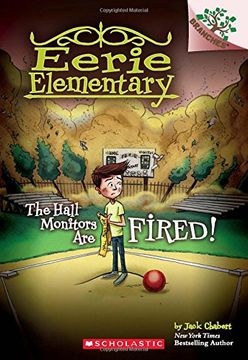 portada The Hall Monitors are Fired! A Branches Book (Eerie Elementary #8) 