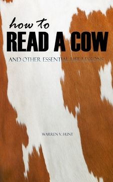 portada How to Read a Cow: And Other Essential Life Lessons (in English)
