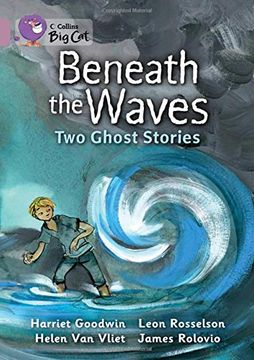 portada Beneath the Waves: Two Ghost Stories. By Harriet Goodwin, Leon Rosselson (en Inglés)
