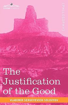 portada the justification of the good: an essay on moral philosophy (en Inglés)