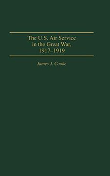 portada The U. S. Air Service in the Great War: 1917-1919 (en Inglés)