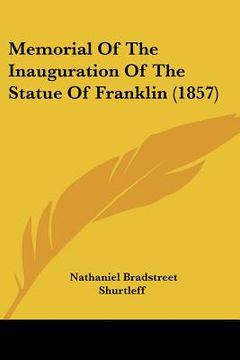 portada memorial of the inauguration of the statue of franklin (1857) (en Inglés)