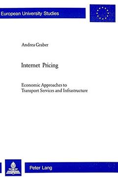 portada Internet Pricing: Economic Approaches to Transport Services and Infrastructure (Europische Hochschulschriften) (en Inglés)