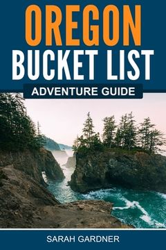 portada Oregon Bucket List Adventure Guide (in English)