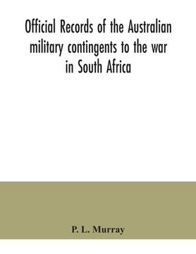 portada Official records of the Australian military contingents to the war in South Africa (en Inglés)