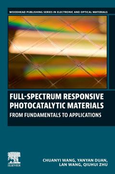portada Full-Spectrum Responsive Photocatalytic Materials: From Fundamentals to Applications (Woodhead Publishing Series in Electronic and Optical Materials) (en Inglés)