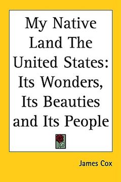 portada my native land the united states: its wonders, its beauties and its people