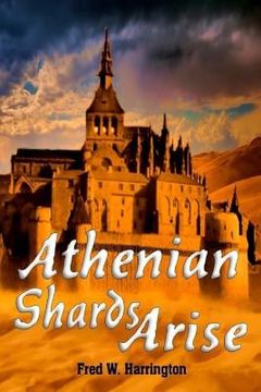 portada Athenian Shards Arise: Book #2 in the Tales of One-Farm-One (en Inglés)