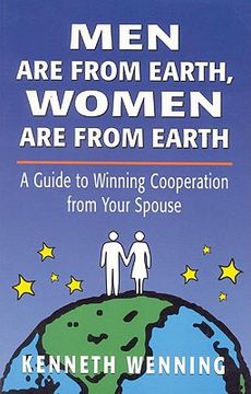portada men are from earth, women are from earth: a guide to winning cooperation from your spouse (en Inglés)