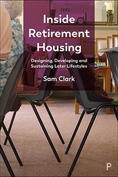 portada Inside Retirement Housing: Designing, Developing and Sustaining Later Lifestyles (en Inglés)