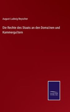 portada Die Rechte des Staats an den Doma nen und Kammergu tern (en Alemán)