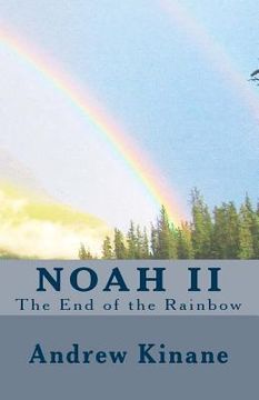 portada Noah II, the End of the Rainbow