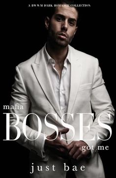 portada Mafia Bosses Got Me: A BWWM Dark Romance Collection (en Inglés)