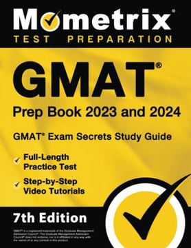 portada GMAT Prep Book 2023 and 2024 - GMAT Exam Secrets Study Guide, Full-Length Practice Test, Step-By-Step Video Tutorials: [7th Edition] (en Inglés)