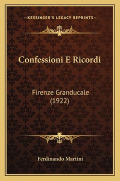 portada Confessioni E Ricordi: Firenze Granducale (1922) (en Italiano)