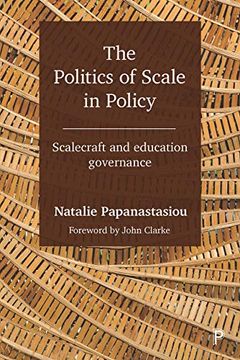 portada The Politics of Scale in Policy: Scalecraft and Education Governance (en Inglés)