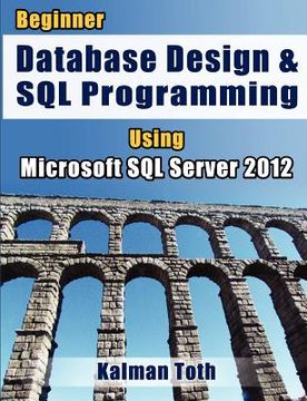 portada beginner database design & sql programming using microsoft sql server 2012