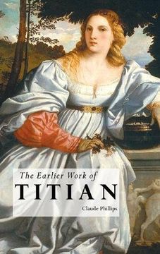 portada THE EARLIER WORK OF TITIAN (Painters Series)