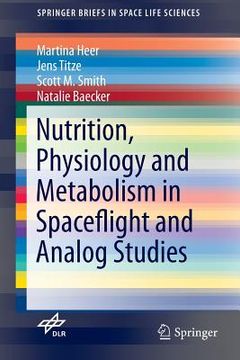 portada Nutrition Physiology and Metabolism in Spaceflight and Analog Studies (en Inglés)