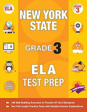 portada New York State Grade 3 ela Test Prep: New York 3rd Grade ela Test Prep Workbook With 2 ny State Tests for Grade 3 (en Inglés)