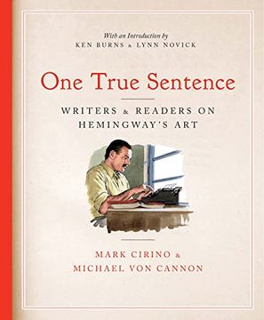 portada One True Sentence: Writers & Readers on Hemingway’S art (in English)