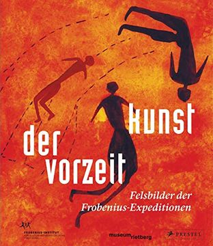 portada Kunst der Vorzeit: Felsbilder der Frobenius-Expeditionen (en Alemán)