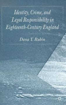 portada identity, crime and legal responsibility in eighteenth-century england (en Inglés)
