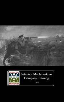 portada infantry machine-gun company training, 1917. (in English)