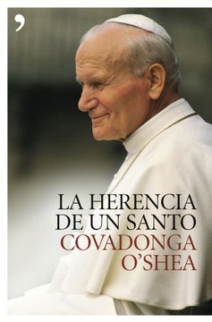 portada la herencia de un santo. el legado de juan pablo ii (in Spanish)