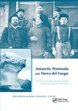 portada Antarctic Peninsula & Tierra del Fuego: 100 Years of Swedish-Argentine Scientific Cooperation at the End of the World: Proceedings of Otto Nordensjold (in English)