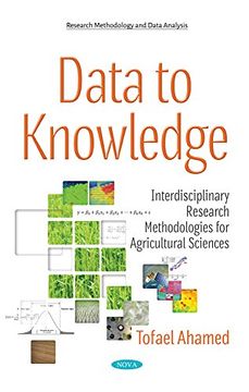 portada Data to Knowledge: Interdisciplinary Research Methodologies for Agricultural Sciences (Research Methodology and Data Analysis) (en Inglés)