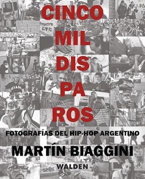portada Cinco mil Disparos Fotografias del hip hop Argentino