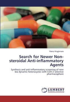 portada Search for Newer Non-steroidal Anti-inflammatory Agents: Synthesis and anti-inflammatory screening of new bio dynamic heterocycles with COX-2 selective pharmacophore