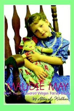 portada maudie may: book two of covered wagon family books (en Inglés)