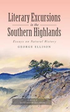 portada Literary Excursions in the Southern Highlands: Essays on Natural History