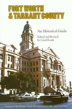 portada fort worth and tarrant county: an historical guide (in English)