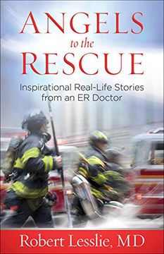 portada Angels to the Rescue: Inspirational Real-Life Stories from an ER Doctor (in English)