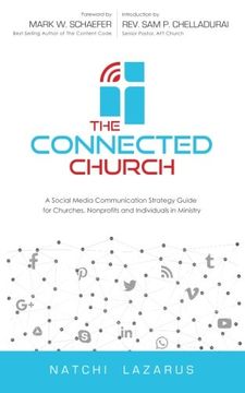 portada The Connected Church: A Social Media Communication Strategy Guide for Churches, Nonprofits and Individuals in Ministry 