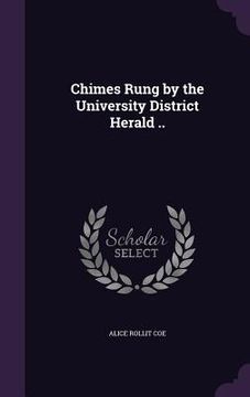portada Chimes Rung by the University District Herald .. (en Inglés)