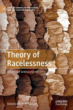 portada Theory of Racelessness: A Case for Antirace(ism) (en Inglés)