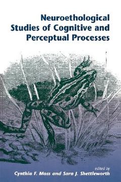 portada neuroethological studies of cognitive and perceptual processes