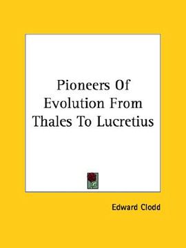 portada pioneers of evolution from thales to lucretius (en Inglés)