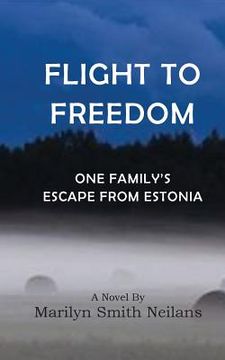 portada Flight to Freedom: One Family's Escape from Estonia (in English)