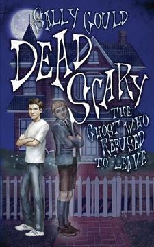 portada Dead Scary: The ghost who refused to leave (in English)