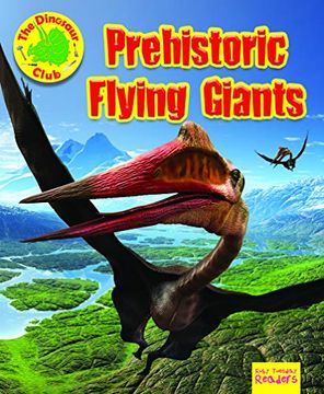 portada Prehistoric Flying Giants (Ruby Tuesday Readers: The Dinosaur Club)