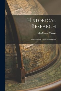 portada Historical Research; an Outline of Theory and Practice (en Inglés)