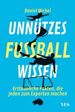 portada Unnützes Fußballwissen: Erstaunliche Fakten, die Jeden zum Experten Machen (in German)