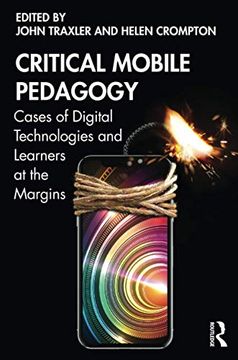 portada Critical Mobile Pedagogy: Cases of Digital Technologies and Learners at the Margins (en Inglés)