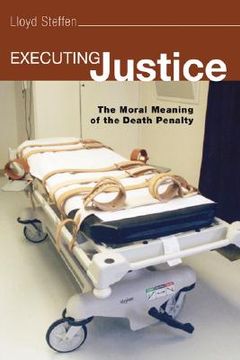 portada executing justice: the moral meaning of the death penalty (en Inglés)