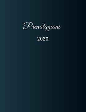 portada Prenotazioni 2020: Libro di prenotazione - Agenda Prenotazioni per ristoranti, bistrot e hotel - 370 pagine - 1 giorno=1 pagina - Il cale (en Italiano)